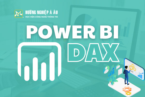 DAX là gì? Vai trò quan trọng của hàm DAX trong Power BI