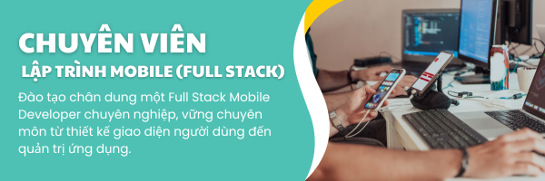 Chuyên viên lập trình mobile full stack